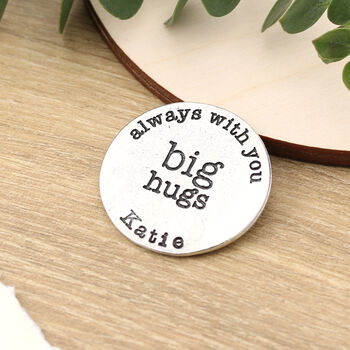 Always With You Big Hugs Personalised Message Token, 5 of 7