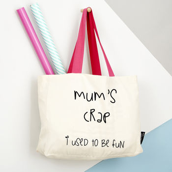 'Mum Crap … I used to be fun' Tote Bag, 4 of 11