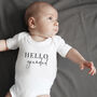 Personalised Hello Baby Announcement Bodysuit, thumbnail 1 of 4