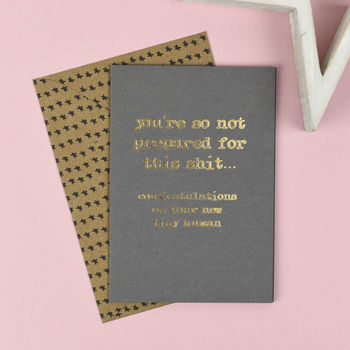 'You're So Not Prepared For This…' New Baby Card, 2 of 2