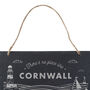 There's No Place Like Cornwall Illustrated Slate Sign, thumbnail 2 of 3