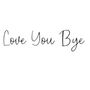 Customisable Wooden 'Love You, Bye' Door Sign Home Decor, thumbnail 4 of 6