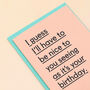 'Be Nice To You' Funny Birthday Card For Brother/Sister, thumbnail 4 of 4
