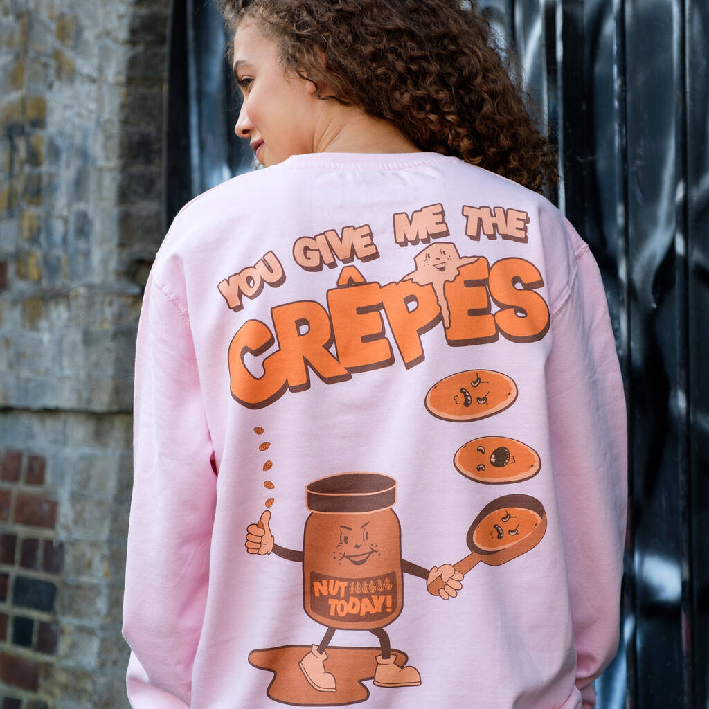 Give Me The Crêpes Women's Slogan Sweatshirt By Batch1 ...