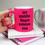 'My Finger Salutes You' Mug, thumbnail 1 of 3