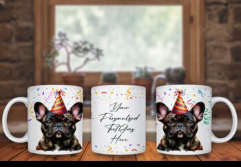 Personalised Brindle French Bulldog Birthday Congratulations Party Mug, 2 of 2