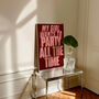 My Girl Wants To Party All The Time Print | Typographic Poster | Wall Art | Aesthetic | Trendy | Club | Raving | Music | House Music, thumbnail 11 of 11