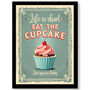 Life Is Short Eat The Cupcake Print | Kitchen Diner Decor | Vintage Wall Art, thumbnail 3 of 5