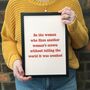 'Be The Woman' Feminist Quote Print, thumbnail 1 of 5