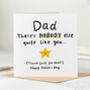 'Dad There's Nobody Like You' Father's Day Card, thumbnail 1 of 2