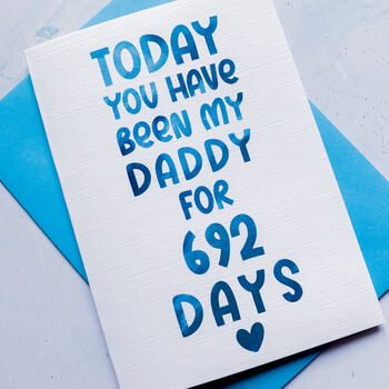 Personalised 'Days You've Been My Dad/Daddy' Card, 3 of 7