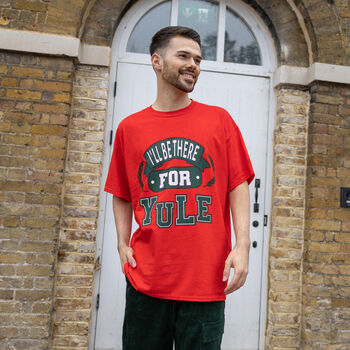 I'll Be There For Yule Men's Christmas T Shirt, 4 of 4