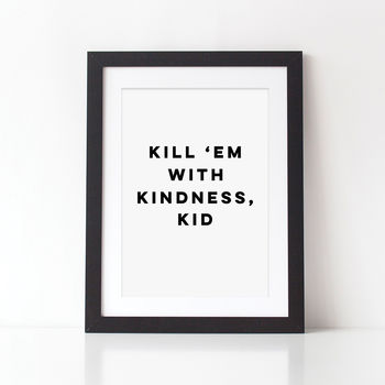 kill them with kindness shirt