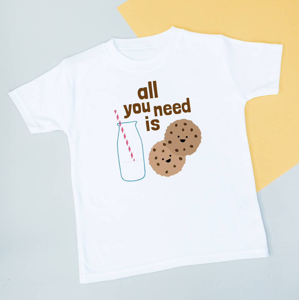 All You Need Is Milk And Cookies Children's Tshirt By Wink Design ...