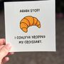 Croissant Vine Card – Funny Viral Internet Card, thumbnail 1 of 7
