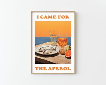 I Came For Aperol Print, 3 of 3