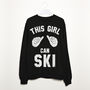 This Girl Can Ski Women's Skiing Slogan Sweatshirt, thumbnail 3 of 3