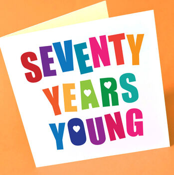 Seventy Years Young Card, 2 of 3