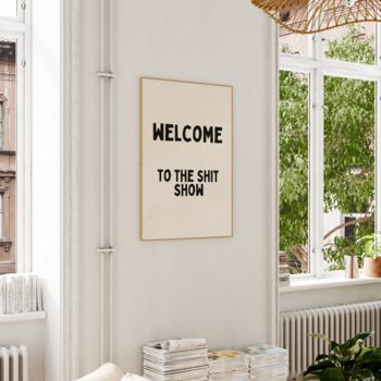 Welcome To The Shit Show Wall Print | Black And Cream, 3 of 4