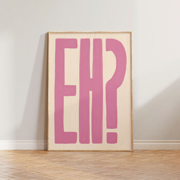 Eh? Bold Typography Wall Art Print, 4 of 11