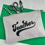 Thank You Teacher Cotton Pencil Case/Pouch, thumbnail 3 of 7