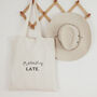 Probably Late Tote Bag, thumbnail 2 of 2
