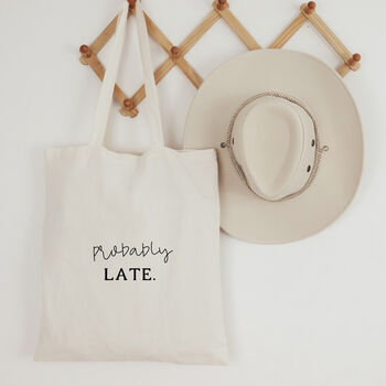 Probably Late Tote Bag, 2 of 2