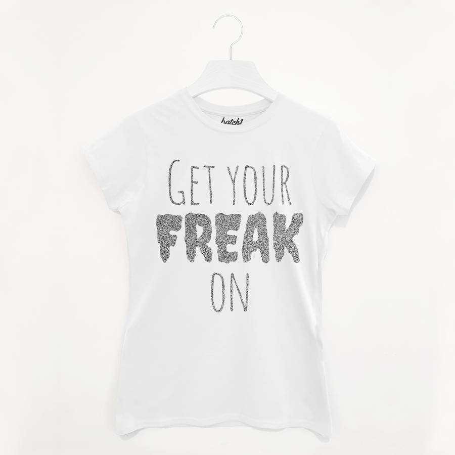 Get Your Freak On Womens Halloween Fashion T Shirt By Batch1