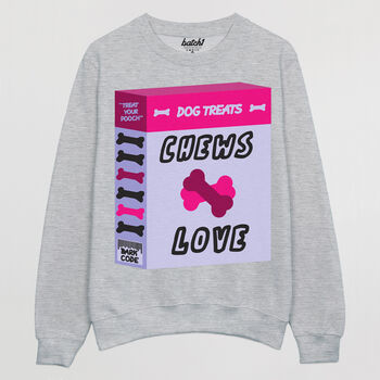 Chews Love Women's Dog Slogan Sweatshirt, 5 of 5