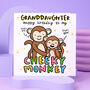 To My Cheeky Monkey 'Granddaughter' Birthday Card, thumbnail 1 of 2