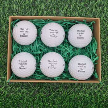 Six Branded Golf Balls Personalised With ''This Ball Was Lost By .. ..'', 3 of 10
