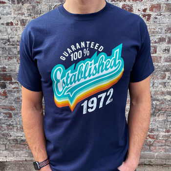 'Established 1972' 50th Birthday Gift T Shirt, 2 of 9