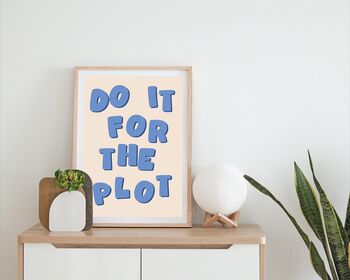 Do It For The Plot Print, 3 of 5
