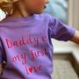 'Daddy Is My First Love' Baby Toddler T Shirt, thumbnail 2 of 3
