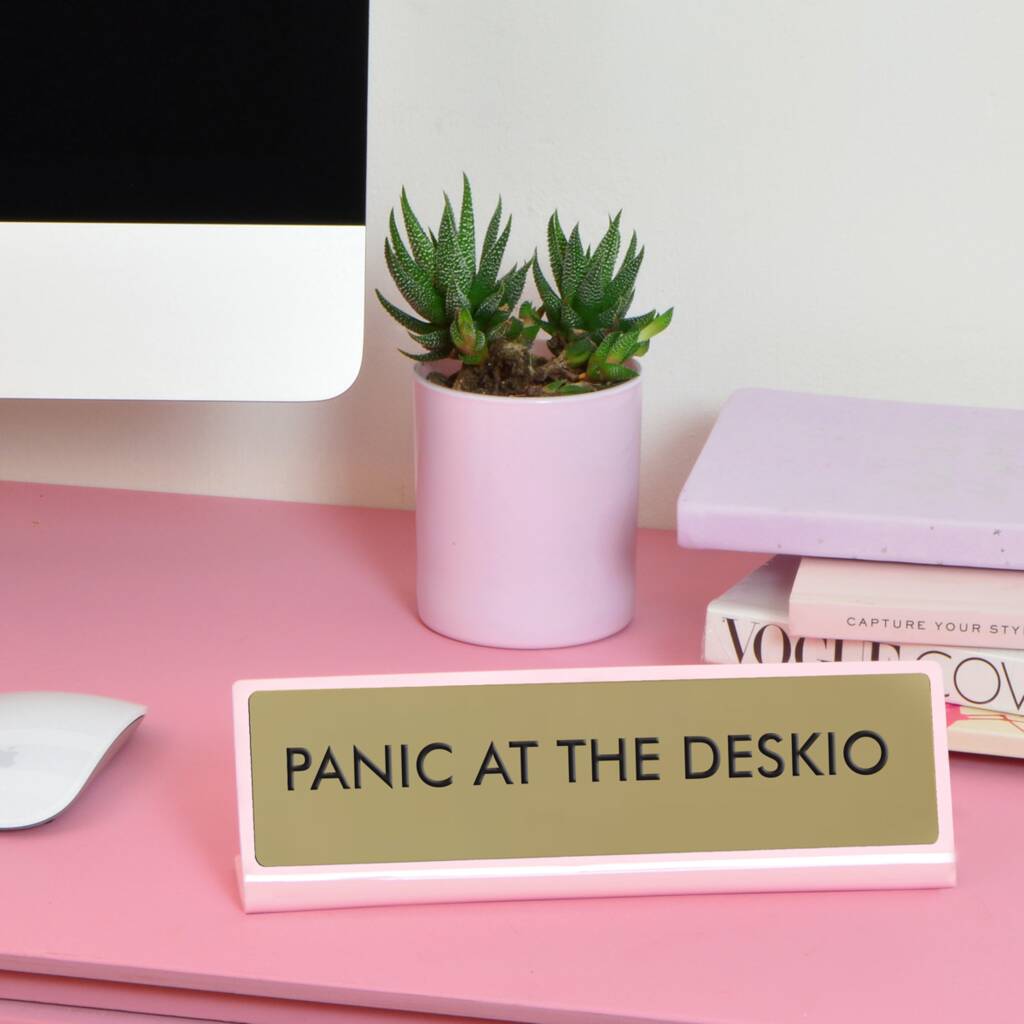 Panic At The Deskio Desk Plate Sign