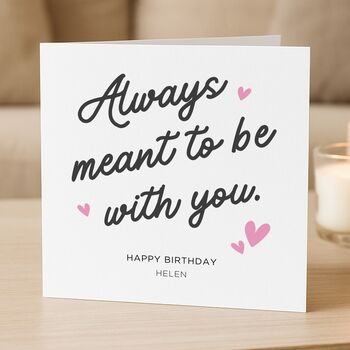 Personalised With You Birthday Card For Wife Or Girlfriend, 2 of 8