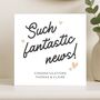 Congratulations Fantastic News Card For Couple, thumbnail 5 of 8