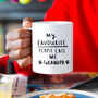 'My Favourite People Call Me Grandad / Grandpa' Mug, thumbnail 1 of 12