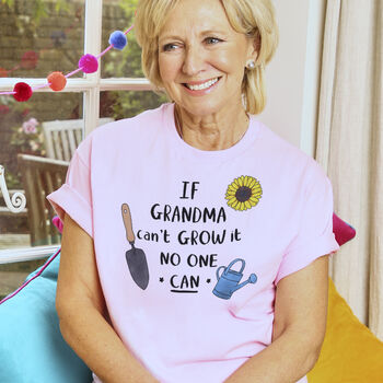 If Grandma Can't Grow It No One Can Tshirt, 3 of 8