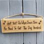 Funny Wooden Sign For Dog Lovers, thumbnail 1 of 4