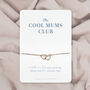 Mothers Day Personalised Jewellery Gift Cool Mums Club, thumbnail 4 of 5