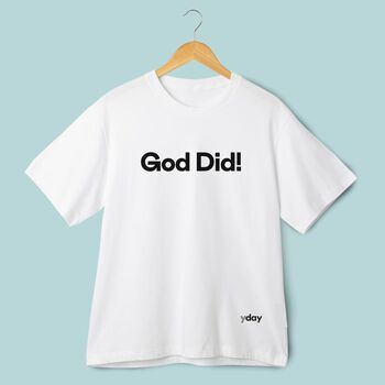 God Did! T Shirt Unisex White, 2 of 2