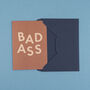 'Bad Ass' Funny Congratulations And Well Done Card, thumbnail 7 of 8