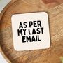 As Per My Last Email | Black And Cream | Coaster, thumbnail 1 of 2