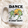 'Dance At Every Chance' Mug, thumbnail 1 of 4