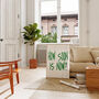How Soon Is Now Slogan Giclée Art Print, thumbnail 3 of 3