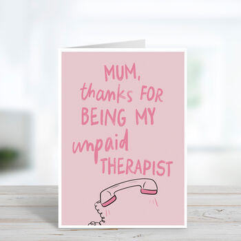 Unpaid Therapist Funny Mother's Day Card, 2 of 4