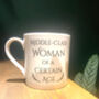 Middle Class Woman Of A Certain Age Mug, thumbnail 3 of 3