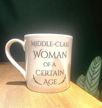 Middle Class Woman Of A Certain Age Mug, 3 of 3