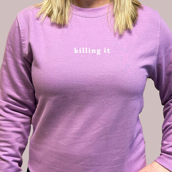 Killing It Slogan Sweatshirt, 2 of 5